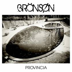 Bronson (ITA) : Provincia